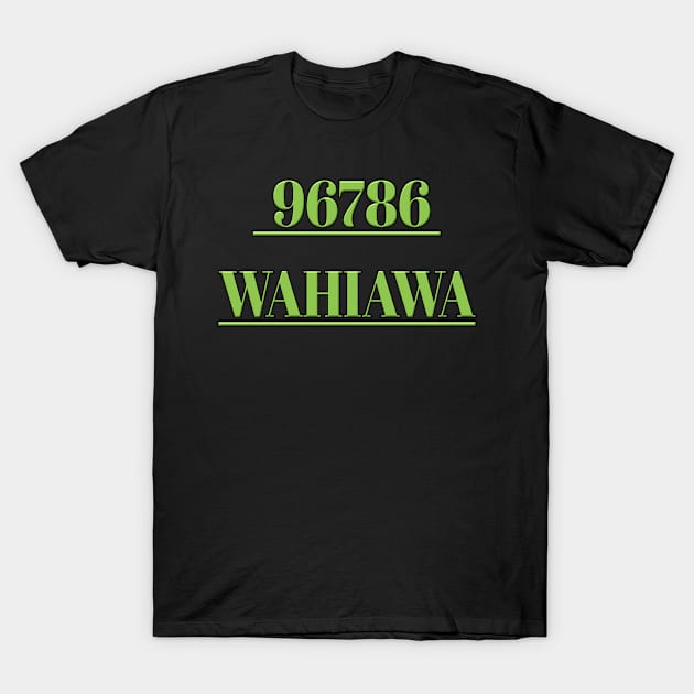 96786 WAHIAWA T-Shirt by Adel dza